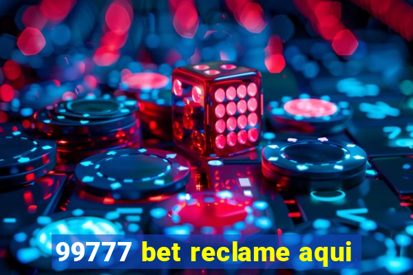 99777 bet reclame aqui